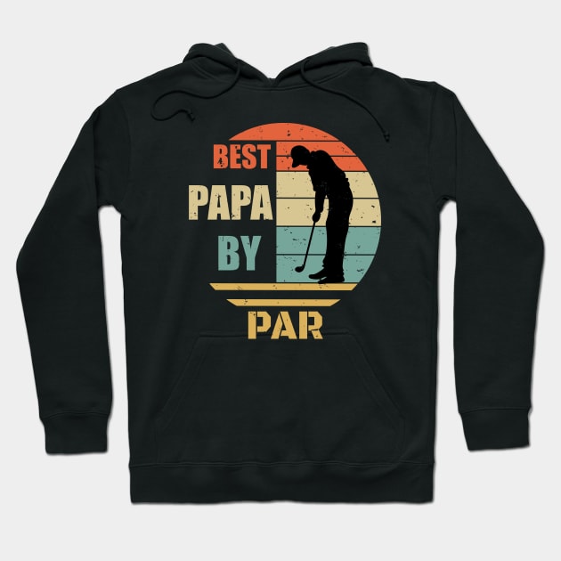 Humor Best Papa By Par Design - Golfing Vintage Sunset - Funny Golfing Design - Golfer Design - Father's Day Gift Hoodie by WassilArt